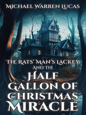 cover image of The Rats' Man's Lackey and the Half Gallon of Christmas Miracle